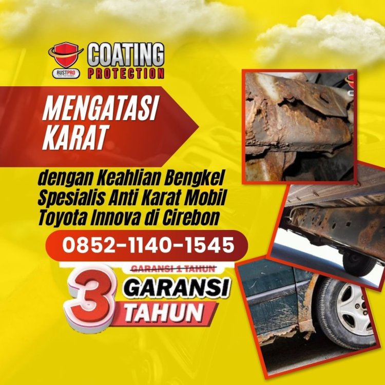 Mengatasi Karat dengan Keahlian Bengkel Spesialis Anti Karat Mobil Toyota Innova di Cirebon (2).jpg