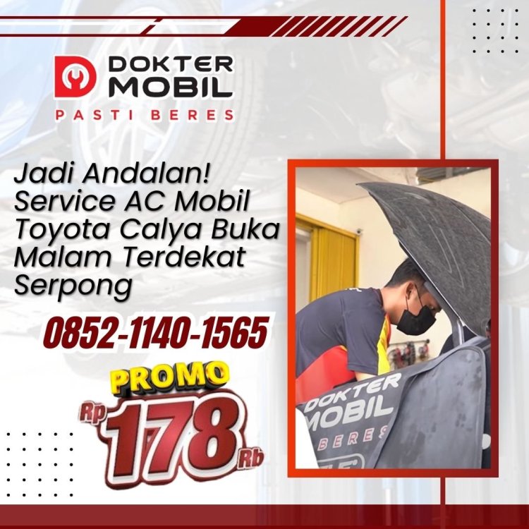 Service AC Mobil Toyota Calya Buka Malam Terdekat Serpong.jpg