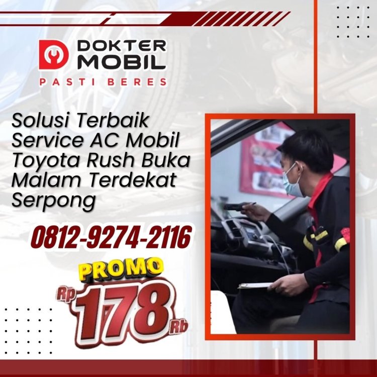 Service AC Mobil Toyota Rush Buka Malam Terdekat Serpong.jpg