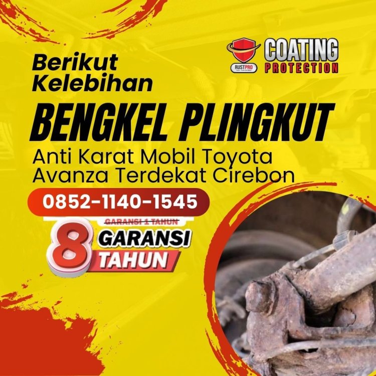 Berikut Kelebihan Bengkel Plingkut Anti Karat Mobil Toyota Avanza Terdekat Cirebon.jpg