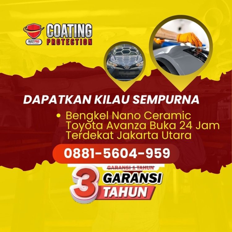 Dapatkan kilau sempurna Bengkel Nano Ceramic Toyota Avanza Buka 24 Jam Terdekat Jakarta Utara.jpg