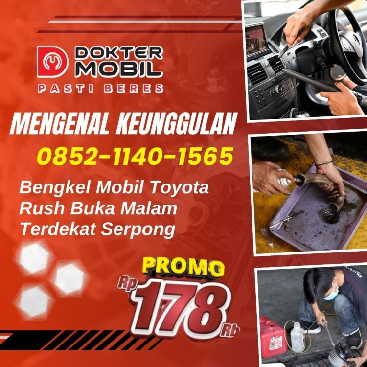 Bengkel Mobil Toyota Rush Buka Malam Terdekat Serpong.jpg