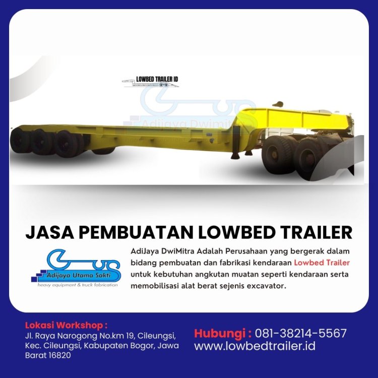 Pengerjaan lowbed trailer Jakarta, Hubungi 081-38214-5567.jpg