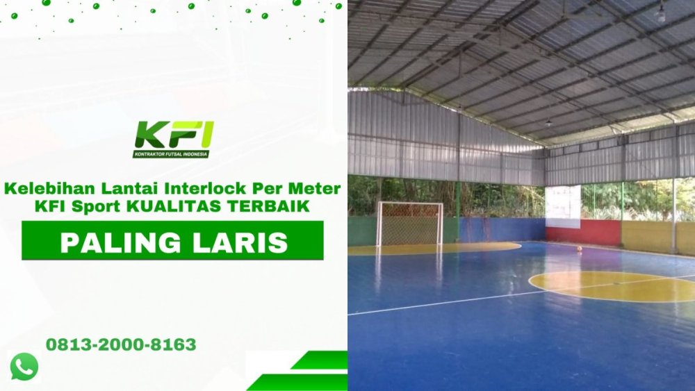 Kelebihan Lantai Interlock Per Meter KFI Sport KUALITAS TERBAIK.jpg