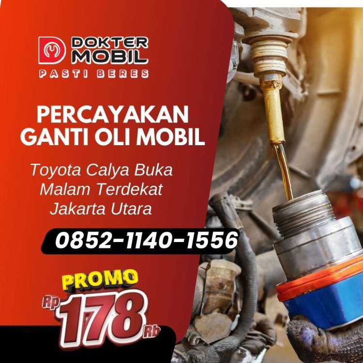 Ganti Oli Mobil Toyota Calya Buka Malam Terdekat Jakarta Utara.jpg