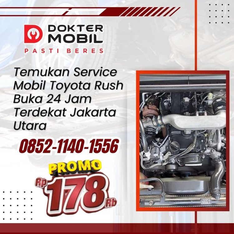Service Mobil Toyota Rush Buka 24 Jam Terdekat Jakarta Utara.jpg