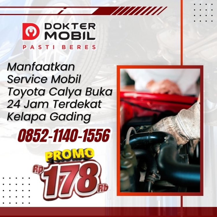 Service Mobil Toyota Calya Buka 24 Jam Terdekat Kelapa Gading.jpg