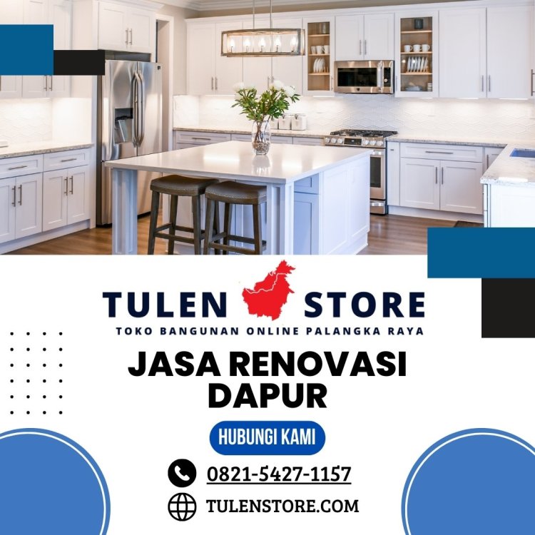 Feed Tueln Store Jasa Renovasi Dapur Di Palangkaraya.jpg