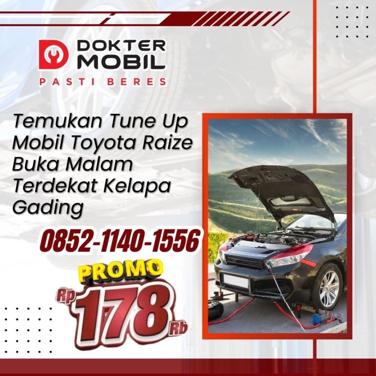 Tune Up Mobil Raize Buka Malam Kelapa Gading.jpg