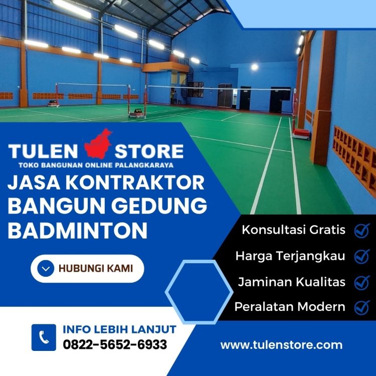 Jasa Kontraktor Bangun Gedung Badminton di Palangka Raya.jpg