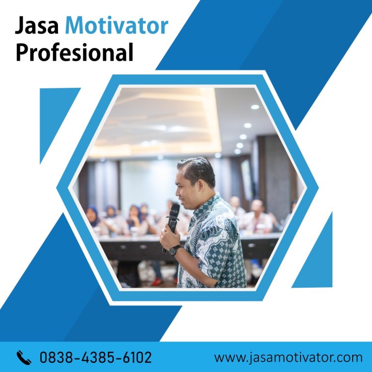 Hub 0838-4385-6102, Jasa Motivator Perubahan Kutai Kartanegara