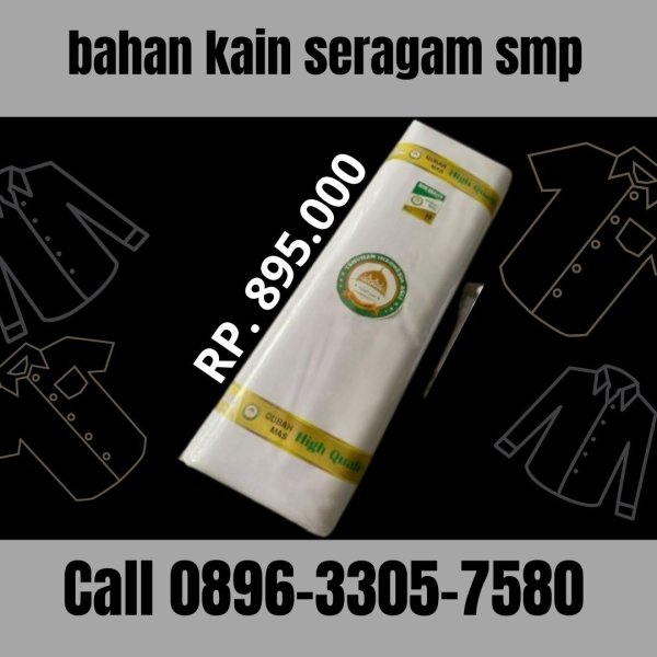 Agen Bahan Kain Seragam Smp Siap Kirim Bandung, Call 0896-3305-7580 Termurah (1).jpg
