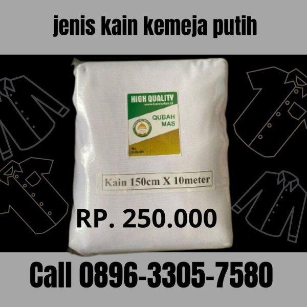 Harga Jenis Kain Kemeja Putih Siap Kirim Bandung, Call 0896-3305-7580 Promo.jpg
