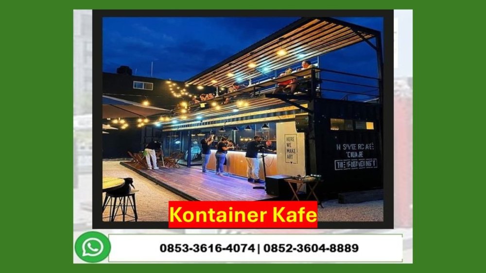 Hub. 0853 3616 4074 Kontraktor Jasa Pembuatan Mini Cafe Container Modern Tanggamus.JPG