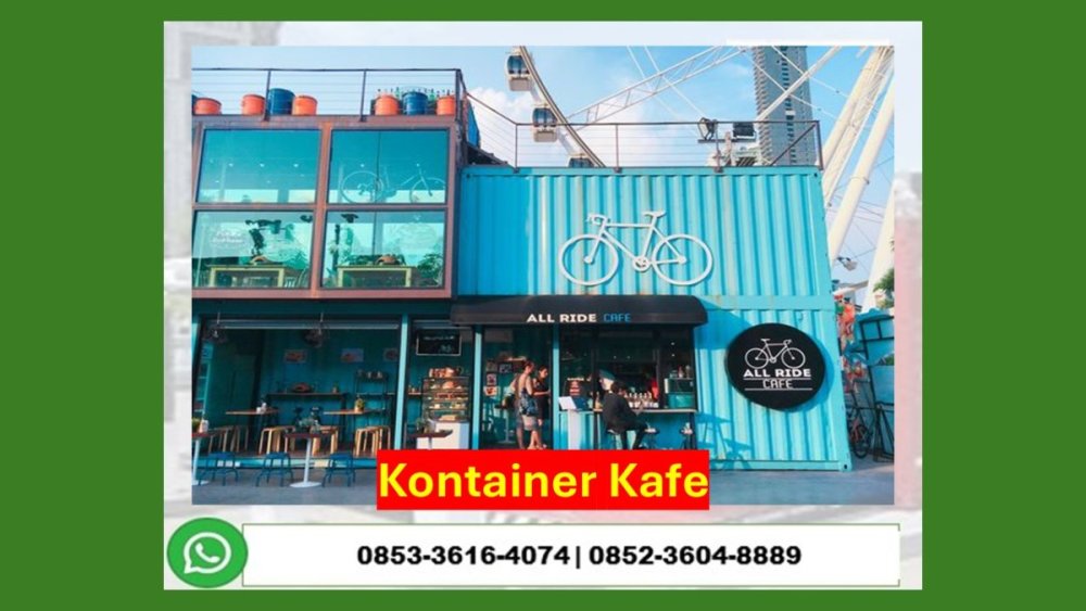 Hub. 0853 3616 4074 Kontraktor Jasa Pembuatan Mini Cafe Container Modern Tangerang.JPG