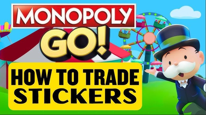 238568512_MonopolyGoStickersTradingGuide.jpg.9445318c5d3aac214c5407a1c42d93f2.jpg