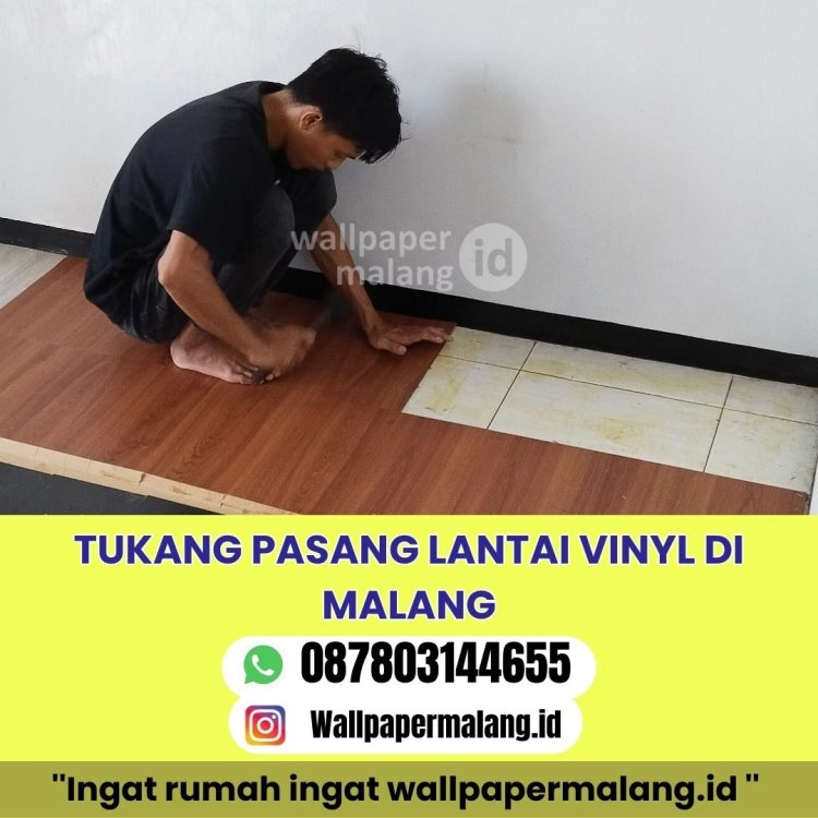 TUKANG PASANG LANTAI VINYL DI MALANG.jpg