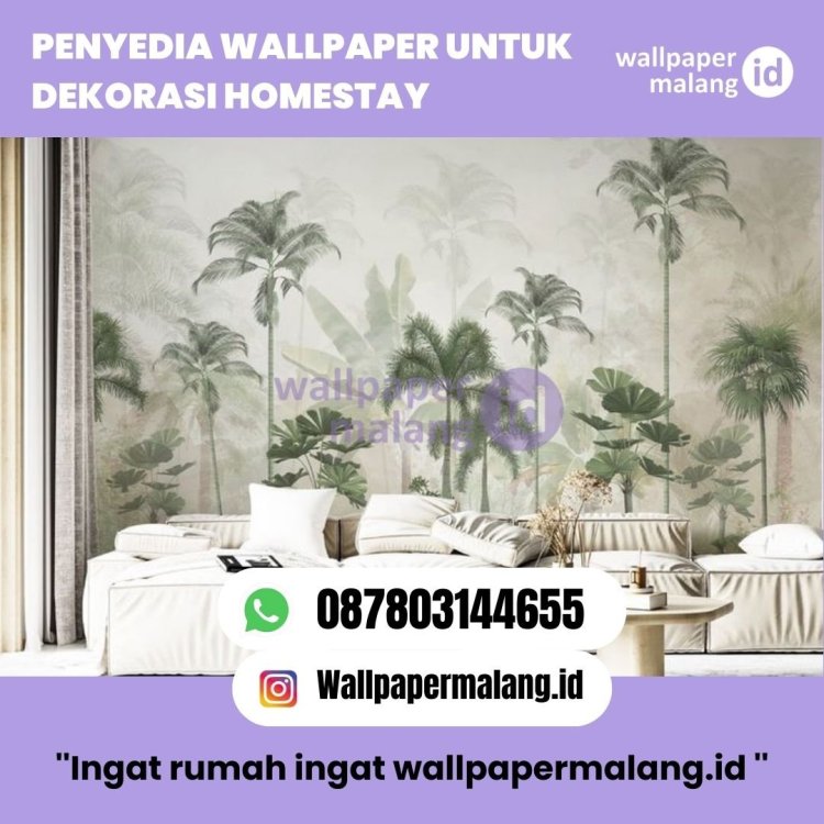 PENYEDIA WALLPAPER UNTUK DEKORASI HOMESTAY.jpg