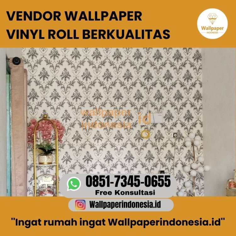 VENDOR WALLPAPER VINYL ROLL BERKUALITAS.jpg