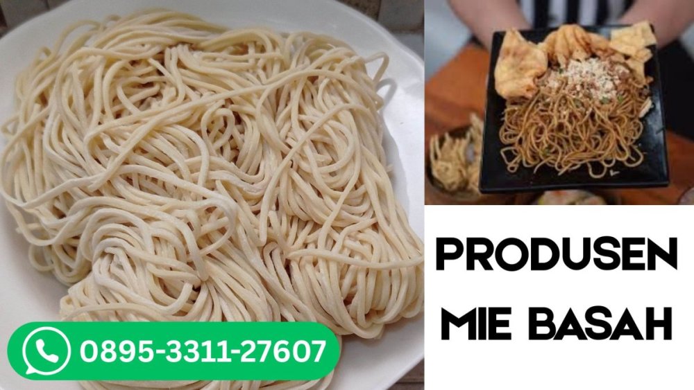 PRODUSEN MIE BASAH.jpg