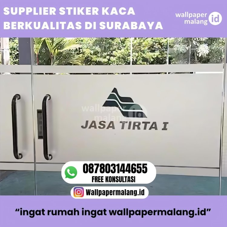 SUPPLIER STIKER KACA BERKUALITAS DI SURABAYA.jpg