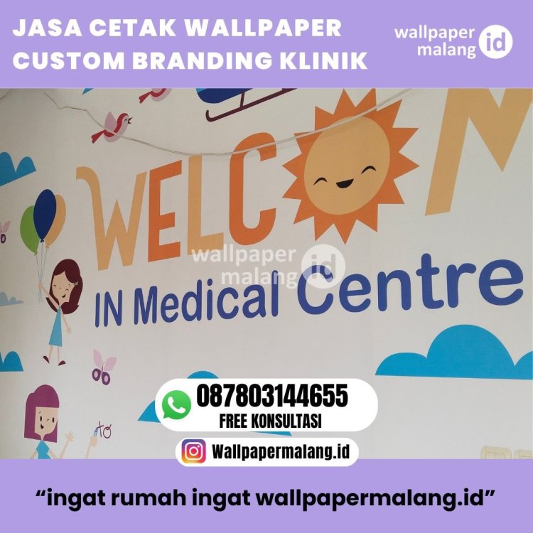 JASA CETAK WALLPAPER CUSTOM BRANDING KLINIK.jpg