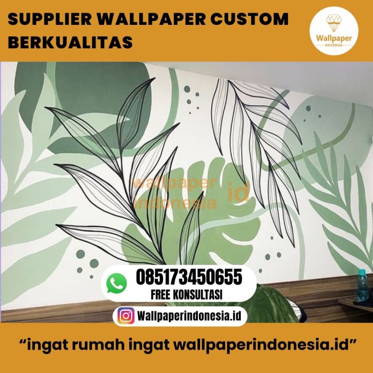 SUPPLIER WALLPAPER CUSTOM BERKUALITAS.jpg