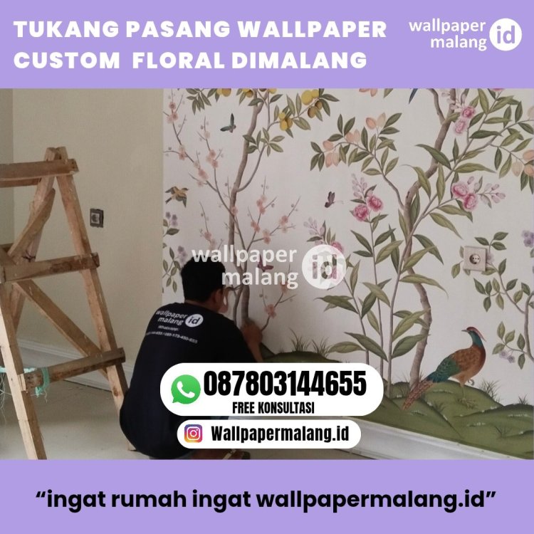 TUKANG PASANG WALLPAPER CUSTOM FLORAL DIMALANG.JPG
