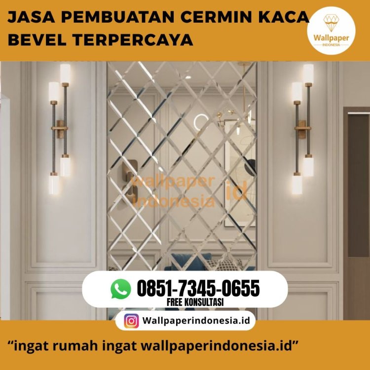 JASA PE,MBUATAN CERMIN KACA BEVEL TERPERCAYA.jpg