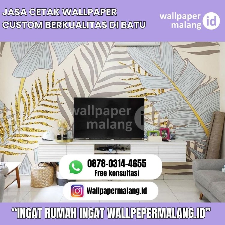 JASA CETAK WALLPAPER CUSTOM BERKUALITAS DI BATU.jpg