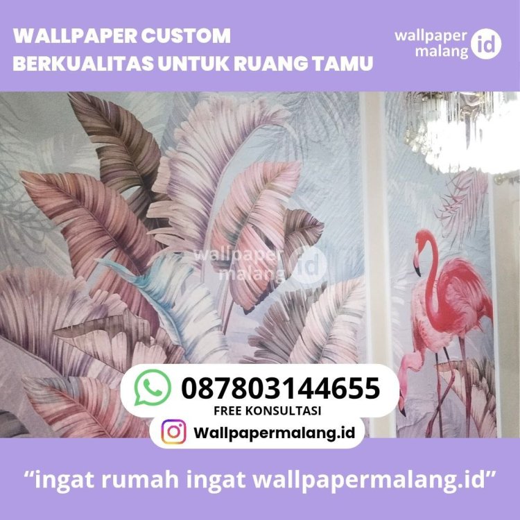 WALLPAPER CUSTOM BERKUALITAS UNTUK RUANG TAMU.jpg