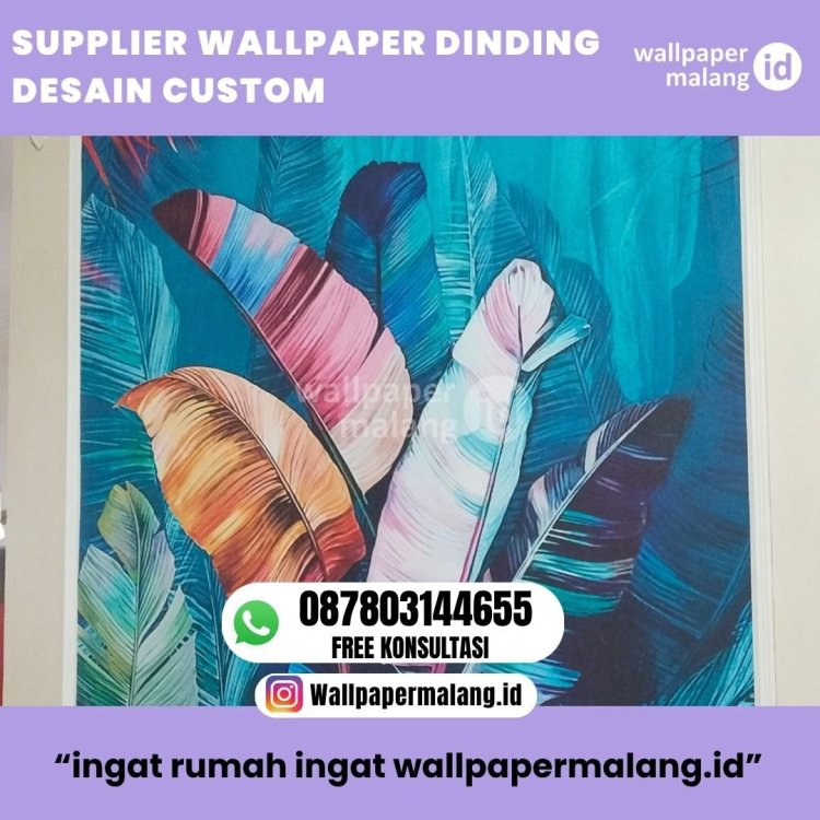 SUPPLIER WALLPAPER DINDING DESAIN CUSTOM.jpg
