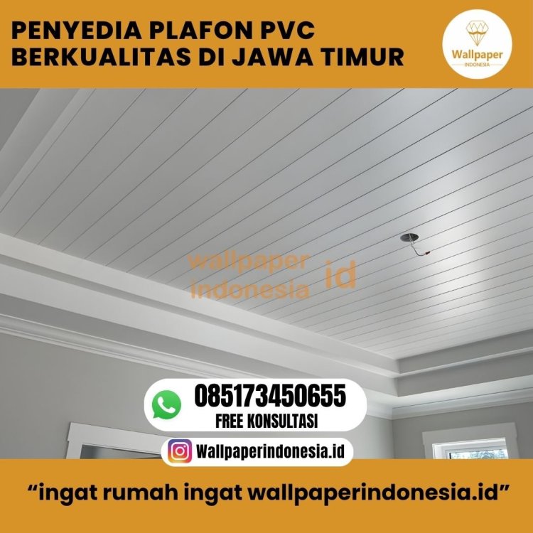 PENYEDIA PLAFON PVC BERKUALITAS DIJAWA TIMUR.jpg
