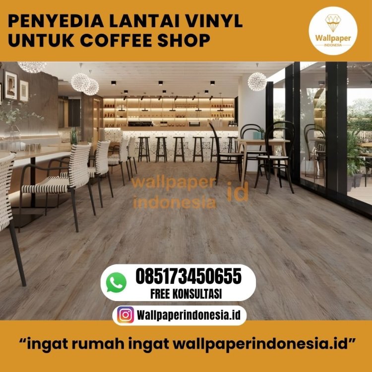 PENYEDIA LANTAI VINYL UNTUK COFFEE SHOP.jpg