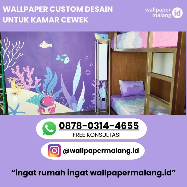 WALLPAPER CUSTOM DESAIN UNTUK KAMAR CEWEK.jpg