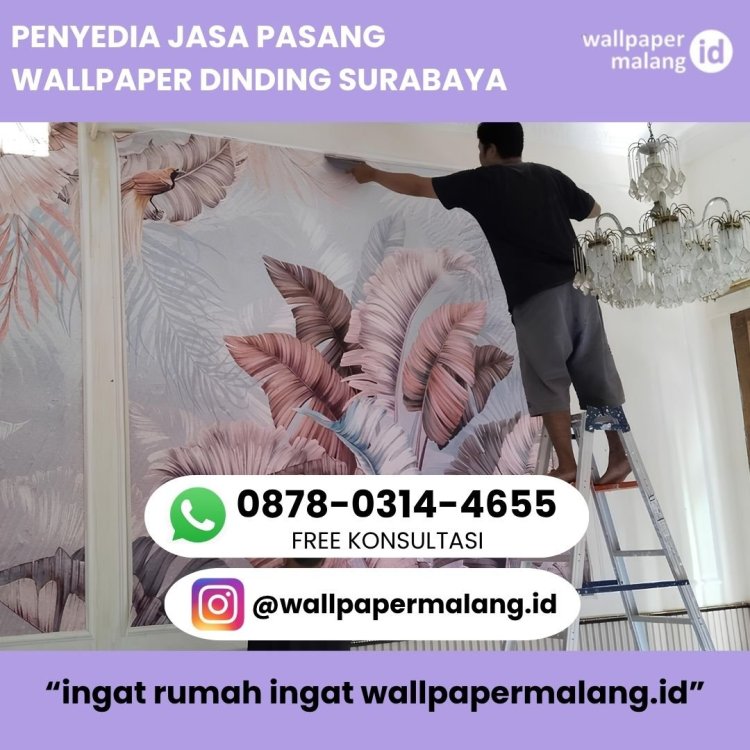 PENYEDIA JASA PASANG WALLPAPER DINDING SURABAYA .jpg