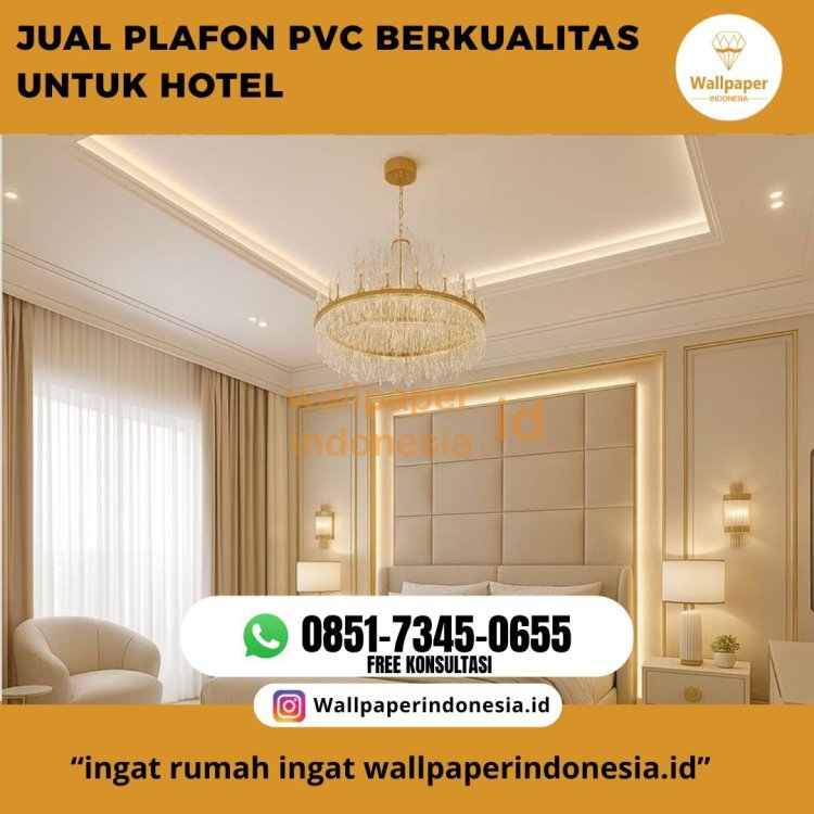 JUAL PLAFON PVC BERKUALITAS UNTUK HOTEL.jpg