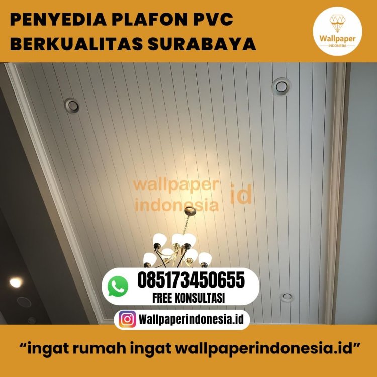 PENYEDIA PLAFON PVC BERKUALITAS SURABAYA.jpg