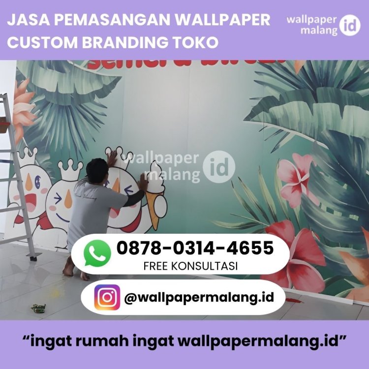 JASA PEMASANGAN WALLPAPER CUSTOM BRANDING TOKO.jpg