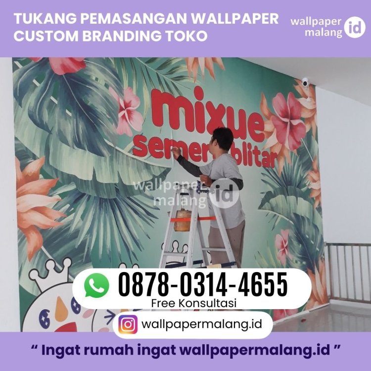 TUKANG PEMASANGAN WALLPAPER CUSTOM BRANDING TOKO.jpg