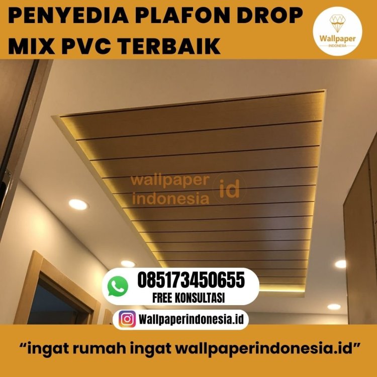 PENYEDIA PLAFON DROP MIX PVC TERBAIK.jpg