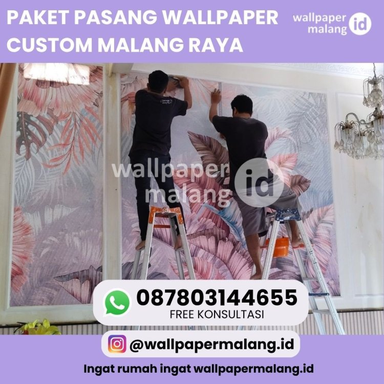 PAKET PASANG WALLPAPER CUSTOM MALANG RAYA.jpg