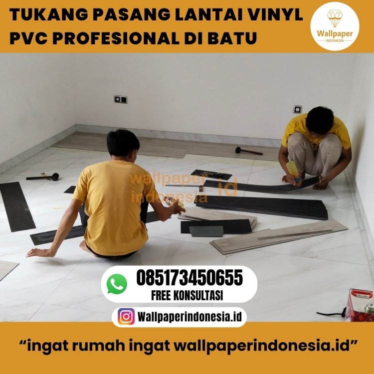 TUKANG PASANG LANTAI VINYL PVC PROFESIONAL DI BATU.jpg