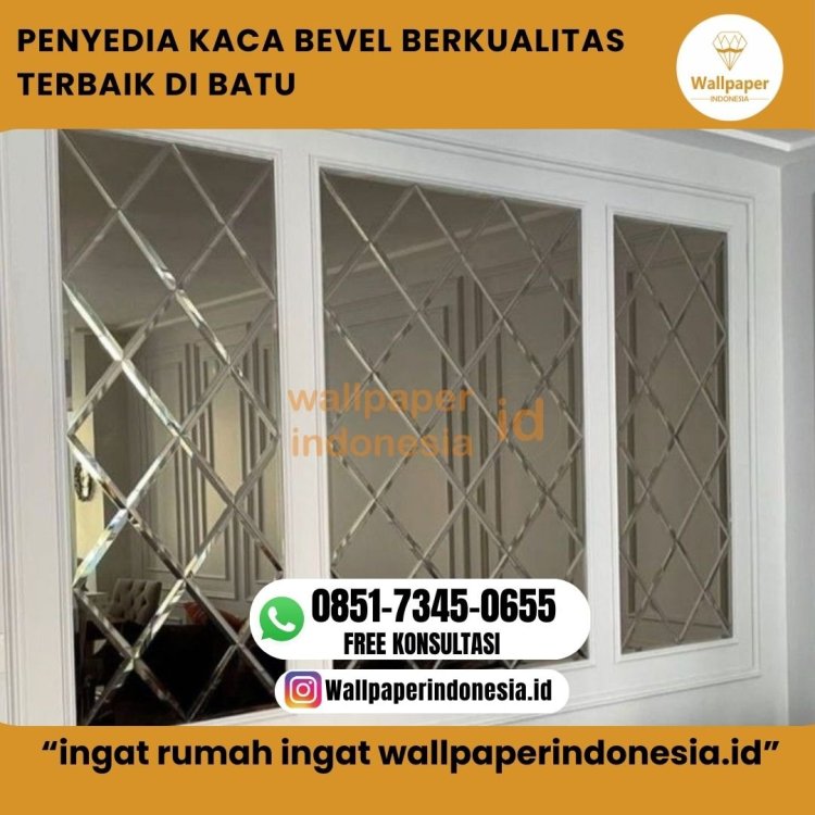 PENYEDIA KACA BEVEL BERKUALITAS TERBAIK DI BATU.jpg