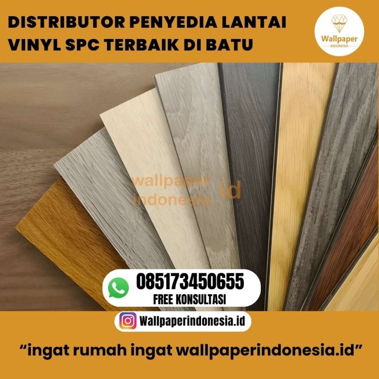 DISTRIBUTOR PENYEDIA LANTAI VINYL SPC TERBAIK DI BATU.jpg