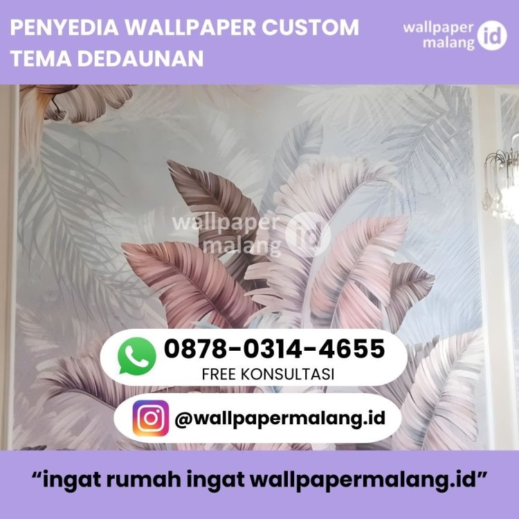 PENYEDIA WALLPAPER CUSTOM TEMA DEDAUNAN .jpg