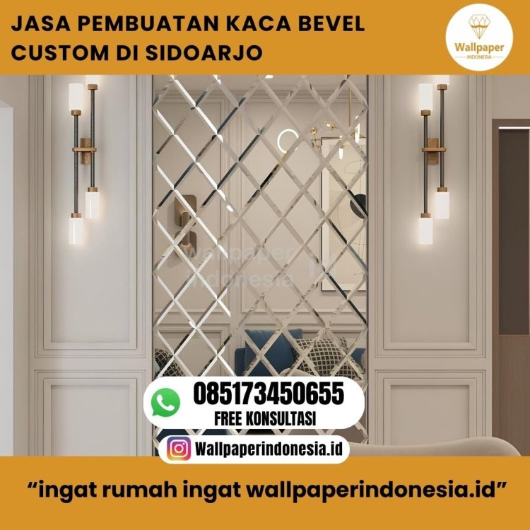 JASA PEMBUATAN KACA BEVEL CUSTOM DI SIDOARJO.jpg