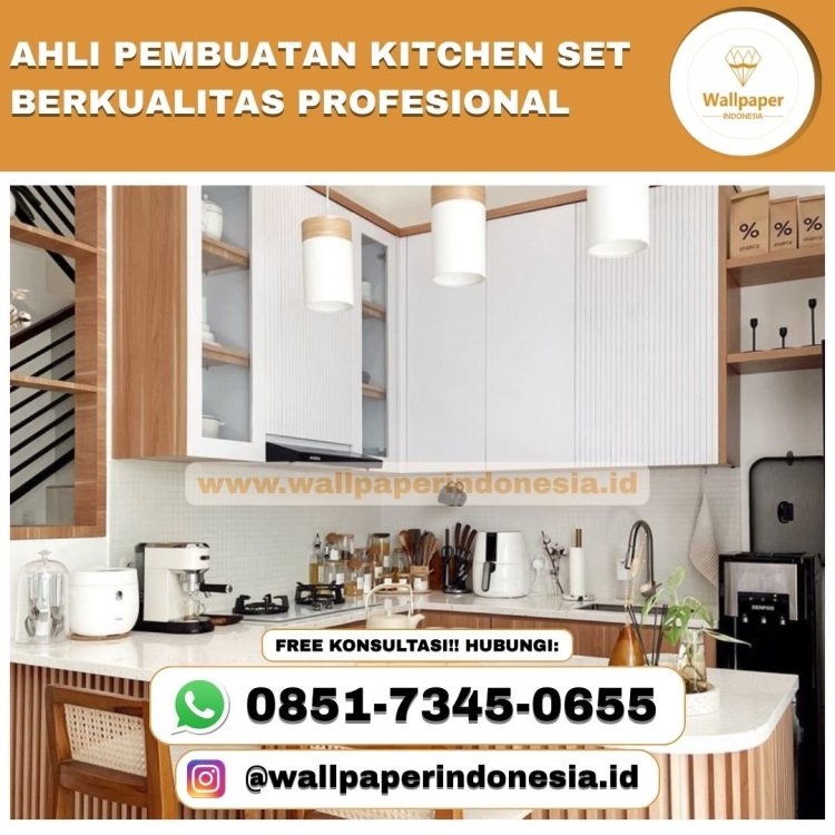 AHLI PEMBUATAN KITCHEN SET BERKUALITAS PROFESIONAL.jpg