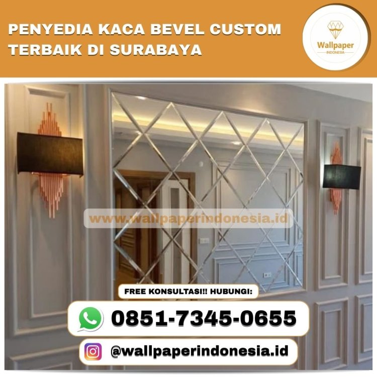 PENYEDIA KACA BEVEL CUSTOM TERBAIK DI SURABAYA.jpg