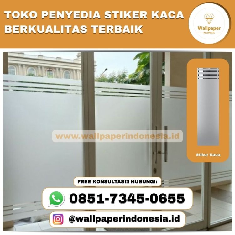 TOKO PENYEDIA STIKER KACA BERKUALITAS TERBAIK.jpg